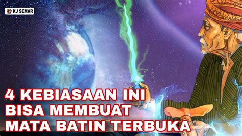 Kebiasaan Yang Bisa Membuka Mata Batin Youtube