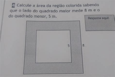 4 Calcule A área Da Região Colorida Sabendo Que O Lado Do Quadrado