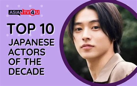 10 Famous Japanese Actors of the last 10 Years - AsianTV4U