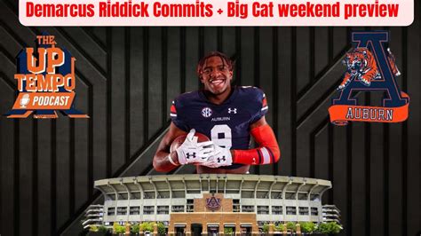 Demarcus Riddick Commits Auburn Football Big Cat Weekend Preview