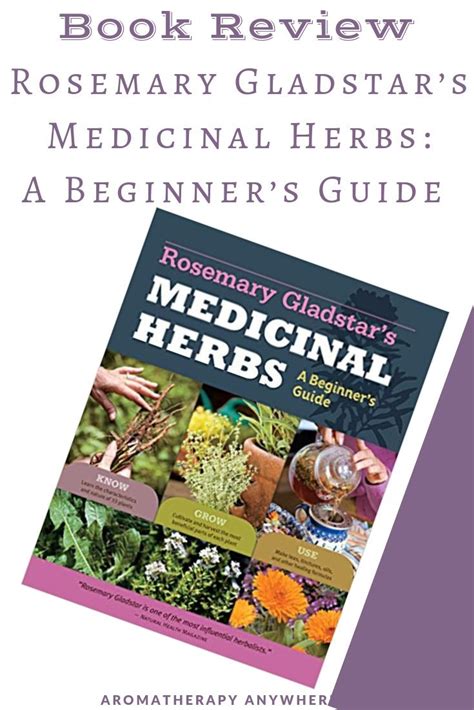 Rosemary Gladstars Medicinal Herbs A Beginner S Guide Book Review