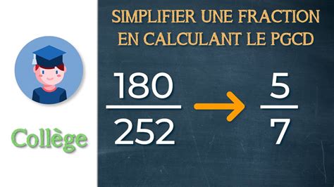 Simplifier Une Fraction En Calculant Le Pgcd Coll Ge Petits Savants