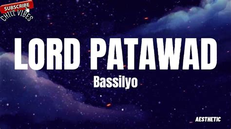 Bassilyo Lord Patawad Lyrics Aesthetic Chill Vibes Youtube