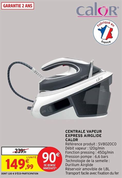 Promo CENTRALE VAPEUR EXPRESS AIRGLIDE CALOR chez Intermarché Hyper