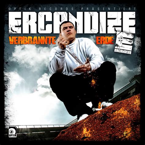 Ercandize Verbrannte Erde Lyrics And Tracklist Genius