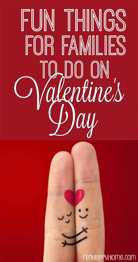 Fun Things To Do On Valentine S Day Ideas For Families