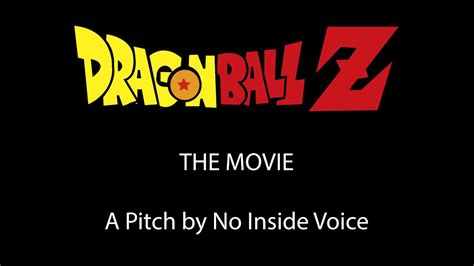 Dragon Ball Z Live Action Movie Pitch Youtube