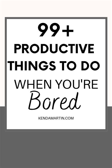 101 Productive Things To Do When Youre Bored Productive Things To Do