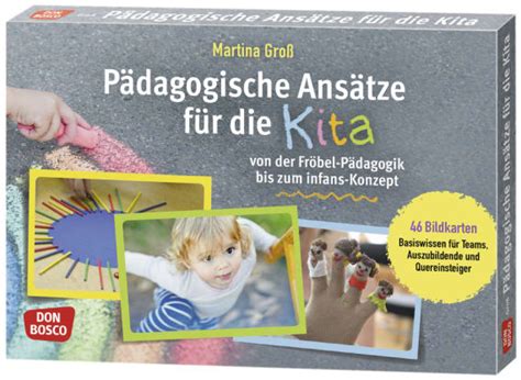 Pädagogische Ansätze für Kita von der Fröbel Pädagogik bis zum