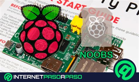 Noobs Para Raspberry Pi Qu Es Ventajas Y Uso