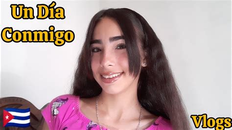 Vlogs Un D A Conmigo Viviendo En Cuba As Son Mis D As