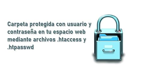 Carpeta Web Protegida Con Contrase A Mediante Archivos Htaccess Y