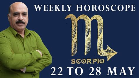 Scorpio Weekly Horoscope 22 To 28 May 2022 Weekly Horoscope By Raza Jawa Youtube