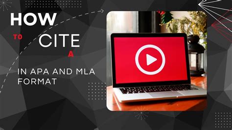 How To Cite A Youtube Video In Apa And Mla Format