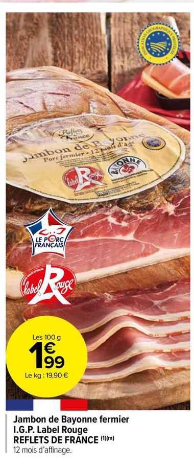 Promo Jambon De Bayonne Fermier I G P Label Rouge Reflets De France