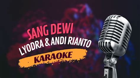 LYODRA ANDI RIANTO SANG DEWI Karaoke Version Tanpa Vocal YouTube