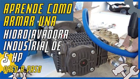 TUTORIAL APRENDE Como ARMAR Una HIDROLAVADORA INDUSTRIAL YouTube