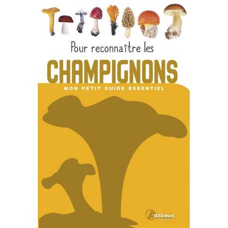 Guide Pour Reconnaitre Les Champignons