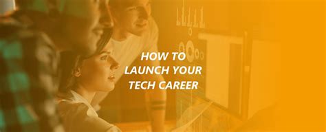 Build The Future Be The Future How To Launch Your Tech Career