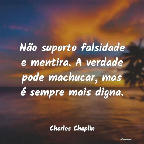 Frases De Falsidades E Mentiras