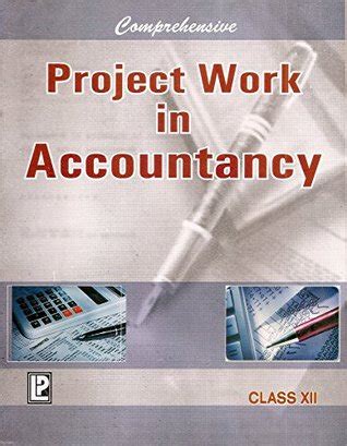 Comprehensive Project Work In Accountancy Class XII By S A Siddiqui