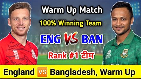 Eng Vs Ban Dream Prediction England Vs Bangladesh Eng Vs Ban