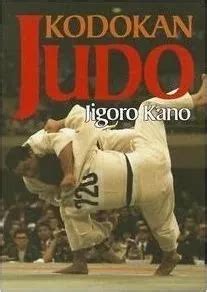 Kodokan Judo The Essential Guide To Judo By Its Founder Cuotas