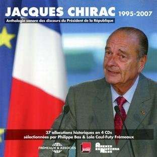 Jacques Chirac Anthologie Sonore Des Discours Du President De La