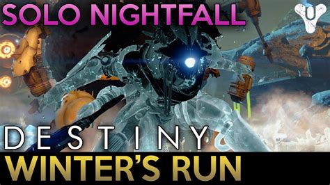 Destiny Winter S Run Nightfall Solo Youtube