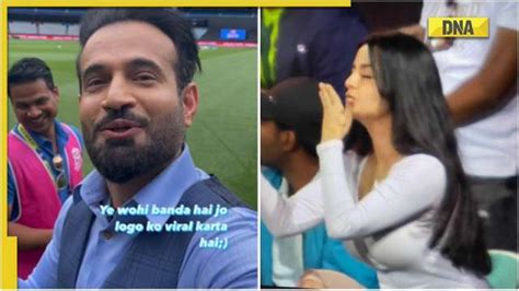 Irfan Pathan Pulls Leg Of Cameraman Who Captured Mystery Girls During