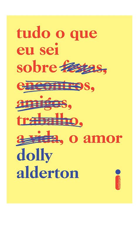 Tudo O Que Eu Sei Sobre O Amor Em Portugues Do Brasil Dolly Alderton