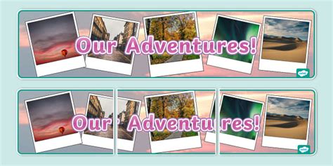 Our Adventures Photo Display Banner Teacher Made Twinkl