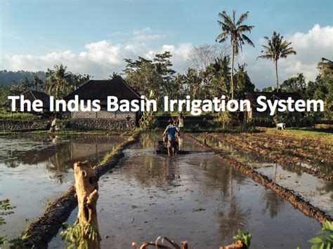 Food Management - The Indus Basin Irrigation System | Teaching Resources