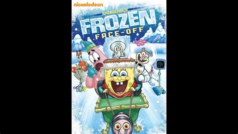 Opening To Spongebob Squarepants Spongebob S Frozen Face Off Dvd