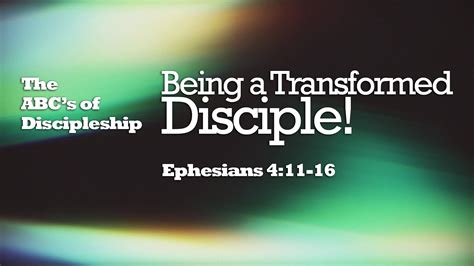 The Abcs Of Discipleship Being A Transformed Disciple” — Praise