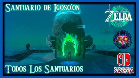 The Legend Of Zelda Tears Of The Kingdom Santuario De Igoso On