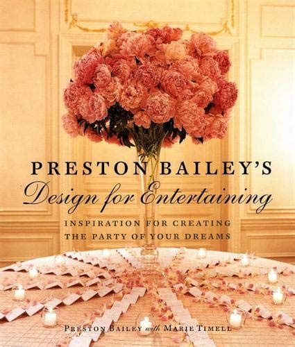 Preston Baileys Design For Entertaining Inspiration For Creating The