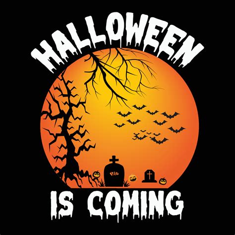 Halloween Halloween Is Coming T Shirt Print Free Vector Vector