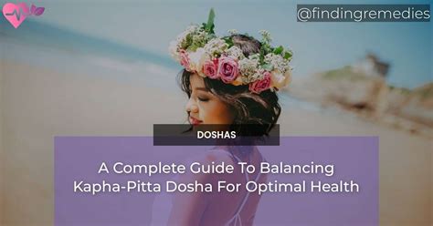 A Complete Guide To Balancing Kapha Pitta Dosha For Optimal Health