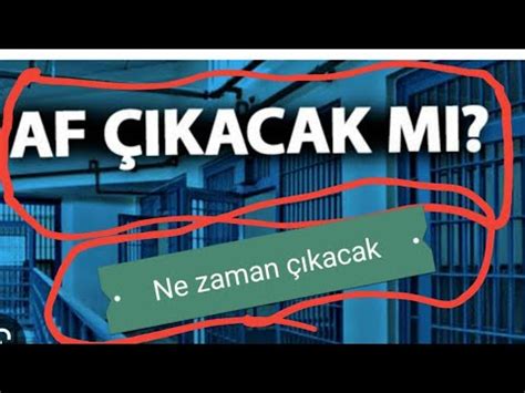 68 internet haberi ro af çıkacak mı hükümlü ve tutukluların