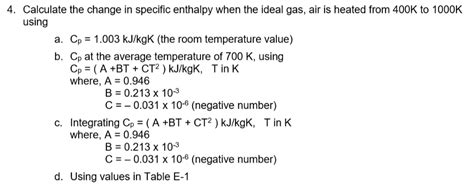 Solved 4 Calculate The Change In Specific Enthalpy When The