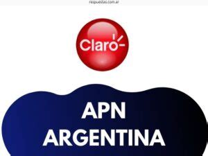 Cómo configurar APN Claro Argentina Android Iphone Respuestas