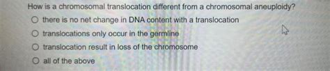 Solved How is a chromosomal translocation different from a | Chegg.com