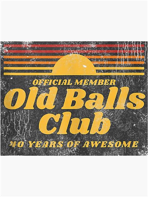 Mens Funny 40th Birthday Old Balls Club 40 Years Of Awesome Poster