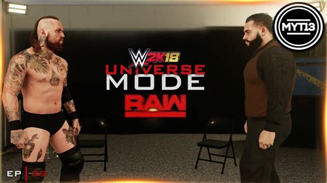 Wwe 2k18 Universe Mode Raw Ep 39 I Want Some Youtube