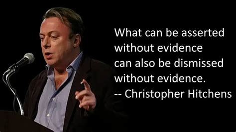 Hitchens's Razor: what can be asserted without evidence can also be ...