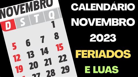 CALENDÁRIO NOVEMBRO 2023 FERIADOS DATAS COMEMORATIVAS E LUAS DE