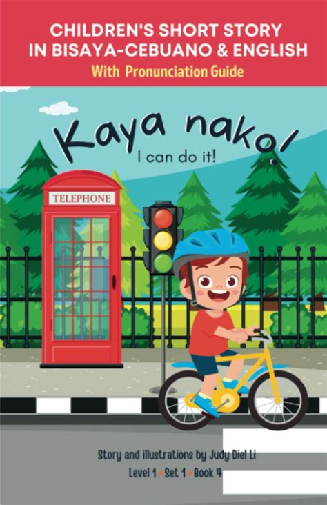 Children's Short Story in Bisaya-Cebuano & English With Pronunciation Guide Kaya nako! I can do ...