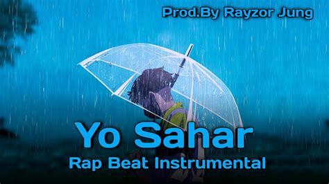 Yo Sahar Rap Beat Instrumental Prajina Prod By Rayzor Jung Youtube