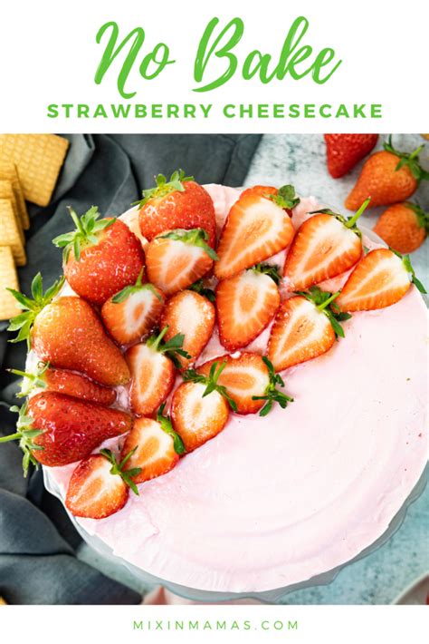 Strawberry No Bake Cheesecake - Mixin Mamas